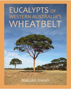 Eucalypts of WA Wheatbelt (M French)