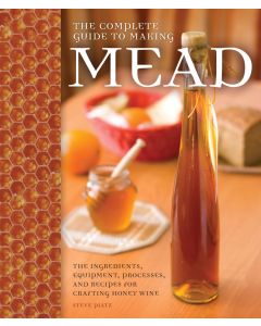 Complete Guide to Making Mead (S Platz)
